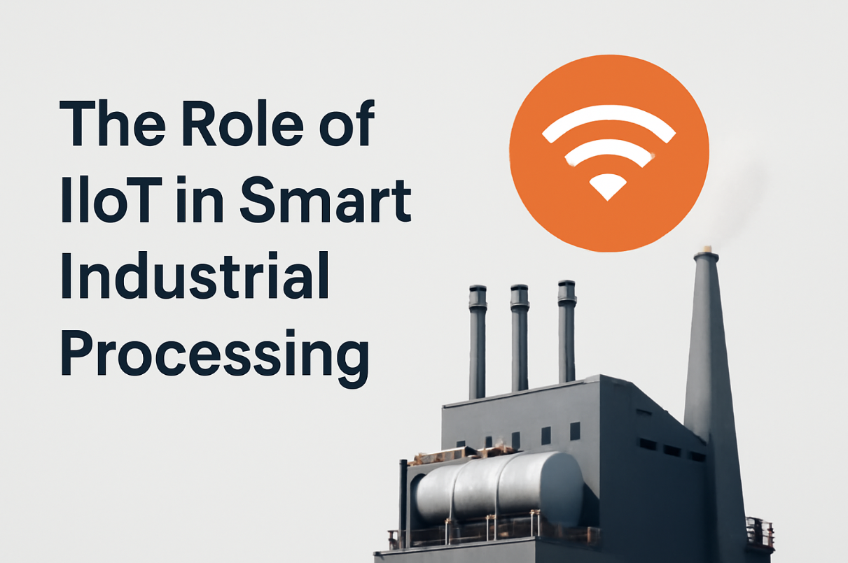 IIoT in Smart Industrial Processing